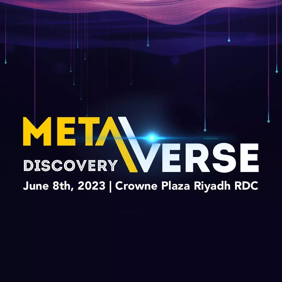 الرياض تستضيف النسخة الافتتاحية من مؤتمر Metaverse Discovery في يونيو 2023
