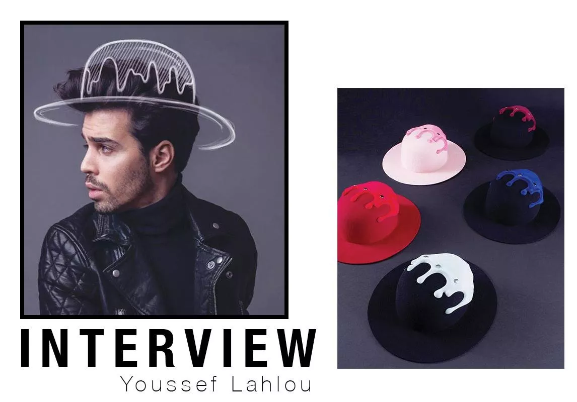مقابلة خاصة مع المصمم Youssef Lahlou: القبعات فريدة من نوعها، مصنوعة يدوياً وجذابة