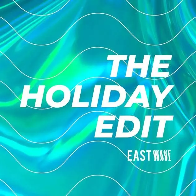 Eastwave Concept تُطلق المفهوم الافتراضي The Holiday Edit خلال موسم اعياد 2020